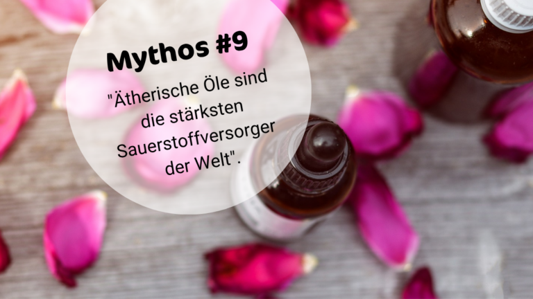 ÄÖ-MYTHOS #9: ÄTHERISCHE ÖLE SIND DIE STÄRKSTEN SAUERSTOFFVERSORGER DER WELT