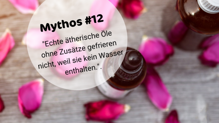 ÄÖ-MYTHOS #12: ECHTE ÄTHERISCHE ÖLE OHNE ZUSÄTZE GEFRIEREN NICHT